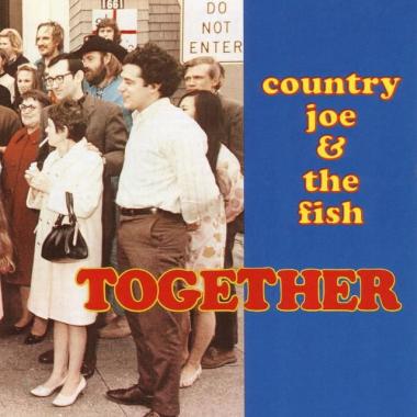 Country Joe and the Fish -  Together